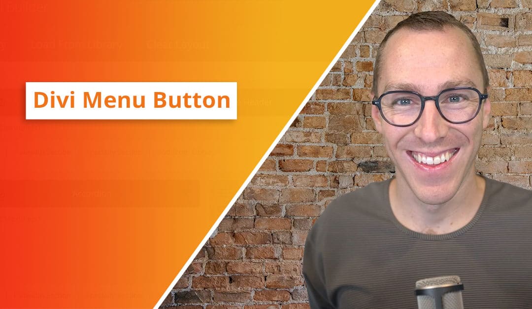 How to Easily Create a Divi Menu Button in Divi 4.0+